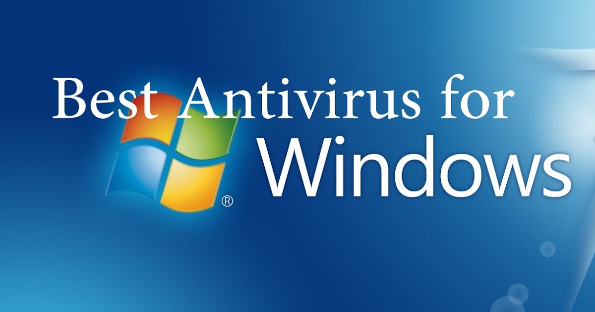 Which is the best anti-virus for windows 7 ultimate